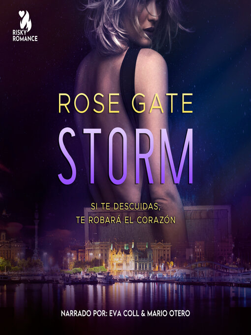 Title details for Storm: Si te descuidas, te robará el corazón by Rose Gate - Available